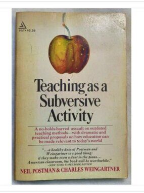 Teaching as a Subversive Activity A No-Holds-Barred Assault Book 1969 PB